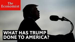 Election 2020 What Has President Trump Done To America The Economist Youtube