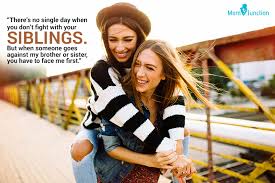 Collection of the best siblings quotes by famous authors, inspiring leaders, and interesting fictional characters on best quotes ever. 101 Sweet And Funny Sibling Quotes That Reflect Love And Care