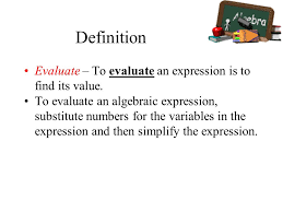 Algebra 2 Algebraic Expressions Lesson 1 3 Goals Goal To Evaluate Algebraic Expressions To Simplify Algebraic Expressions Rubric Level 1 Know The Ppt Download