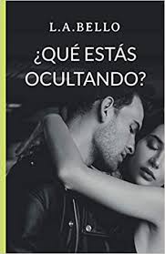Le livre numérique (en anglais : Que Estas Ocultando De L A Bello 2021 Leer Libros Online Gratis