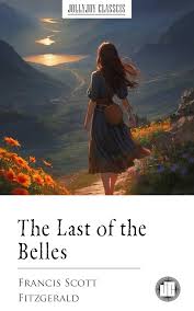 Amazon.com: The Last of the Belles eBook : Francis Scott Fitzgerald: Kindle  Store
