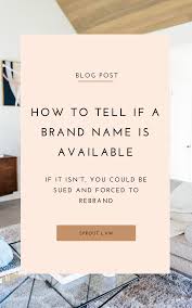 Sprout Law How To Run A Trademark Search Names For Companies Business Branding Design Brand Names