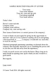 Well, a paper thank you note/letter might be better if you're in a very traditional industry (like wedding planning). Sample Follow Up Letter To Send After Being Rejected For A Job
