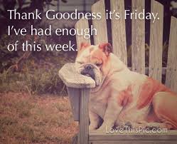 Thank Goodness It S Friday Pictures Photos And Images For Facebook Tumblr Pinterest And Twitter