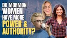 Do Mormon Women have More Power & Authority than Other Women ...