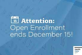 If you're unhappy with your current health insurance plan, you're in luck, because open enrollment is right around the corner, and it's the perfect time to make a change. Attention Open Enrollment Ends December 15 2018 Healthcare Gov