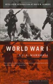 World War I by S.L.A. Marshall