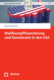 Wahlkampffinanzierung Und Demokratie In Den Usa Ebook 2019 978 3 8487 6141 8 Volume 2020 Issue Nomos Elibrary