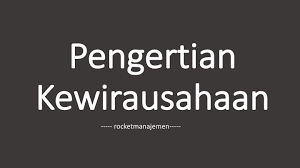 Maybe you would like to learn more about one of these? Apa Itu Kewirausahaan Definisi Karakteristik Dan Tujuannya