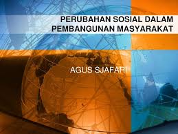 Perubahan Sosial Dalam Pembangunan Masyarakat Ppt Download