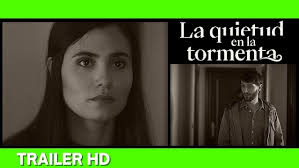 ✅LA QUIETUD EN LA TORMENTA (2023)🔴🔴Trailer Español⭐DRAMA⭐LORETO  MAULEON🔥IÑIGO GASTESI🔥A. GASTESI