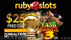 It gets you 25 free spins on plentiful treasure. Rubyslots New Rtg Game Cash Bandits 3 25 Free Chip No Deposit Offer Casino Bonus Codes 365
