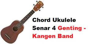 Ay merupakan lagu yang diciptakan oleh tama wijaya yang kemudian dibawakan oleh andika dan eren (teman duet di kangen band saat itu). Chord Ukulele Senar 4 Genting Kangen Band Calonpintar Com