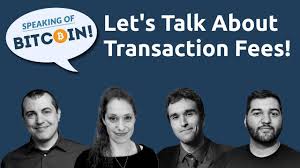 Conceptually, transaction fees are a reflection of the speed with which a user wants their transaction validated on the blockchain. Speaking Of Bitcoin Let S Talk About Bitcoin Transaction Fees Youtube