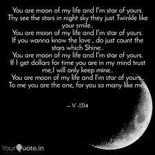 #the moon of my life. You Are Moon Of My Life A Quotes Writings By Vrinda Vats Yourquote