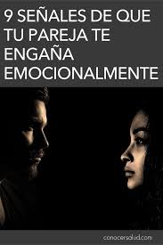 9 Senales De Que Tu Pareja Te Engana Emocionalmente Salud Psychology Relationship Person
