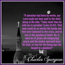 Without salvation, christianity is nothing more than another man made religion. Spurgeon Quotes About Work Charles Spurgeon Quote 1891 From Sermon 2210 Salvation Dogtrainingobedienceschool Com