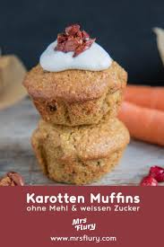 Gesunde Karotten Muffins Ohne Mehl Ohne Zucker Mrs Flury Rezept Muffins Ohne Mehl Karotten Muffins Gesunde Karotten Muffins