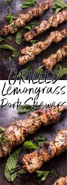 These Vietnamese Lemongrass Grilled Pork Tenderloin Skewers Are An Easy Dish That Will Remind You Of You Bbq Pork Recipes Lemongrass Recipes Tenderloin Recipes