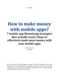 A detailed understanding of what problem you are targeting the other thing that you can do is make multiple apps and publish them on stores to expand your earning ability. Calameo How To Make Money With Your Mobile Apps