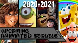 Some great series are included as well, suggestions are always welcome. Upcoming Animated Sequels 2020 2021 Youtube