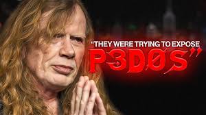 Megadeth Frontman: "They Were Trying to Expose P3d0Pilia"