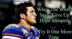 Share tim tebow quotations about football, christ and winning. Tim Tebow Quote He Is An Amazing Role Model For All People Courageously Standing Up For His Faith And His Beliefs Tim Tebow Quotes Sports Quotes Tim Tebow