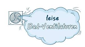 Der unterricht beginnt … fünf minuten. Leise Bad Ventilatoren Top Badlufter Infos Tipps
