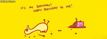 Friend Happy Birthday Images For Facebook Timeline It S My Birth Day Funny Facebook Cover Fb Timeline Funny Facebook Cover Best Facebook Cover Photos Facebook Cover Photos