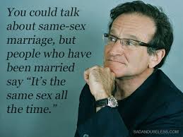 Hilarious Pictures Of Robin Williams Quotes. QuotesGram via Relatably.com
