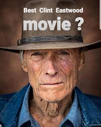 Best Clint Eastwood movie? ? рАинхО