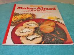 Lucky for you, we have tons of easy and impressive appetizer recipes to make before the party starts, so you can celebrate the season with friends and family. Sunset Make Ahead Cook Book For Entertaining Everyday Meals 9780376024831 Ebay