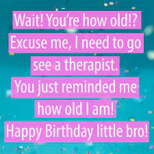 You've always been there for me and i'm so proud of you, especially on this special day! 150 Happy Birthday Wishes For Brother Best Funny Heart Touching More