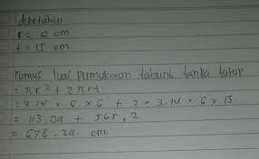 Maybe you would like to learn more about one of these? Sebuah Tabung Tanpa Tutup Mempunyai Jari Jari Alas 6 Cm Dan Tingginya 15 Cm Untuk Phi 3 14 Luas Brainly Co Id