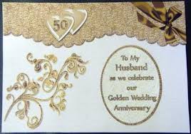 Husband Wife Golden Wedding Anniversary Anniversary Cards For Husband Anniversary Cards For Wife Golden Anniversary Cards Golden anniversary gifts for a 50th wedding anniversary. husband wife golden wedding anniversary