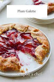 Plum Galette Once Upon A Chef Recipe Plum Recipes Desserts Plum Dessert