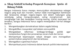Contoh soal essay tentang pengaruh kemajuan iptek terhadap negara kesatuan republik indonesia, writing a essay for a interview apa style, business plan sme instrument, write a cv with cover letter for the post of an assistant teacher Pengaruh Kemajuan Ipteks Terhadap Nkri Ppt Download