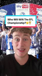 EFL Championship Predictions for Next Season 2024