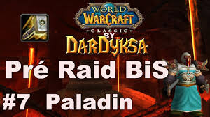 Paladin Heal Soigneur Pre Raid Bis Wow Classic Guide Equipement Fr Youtube