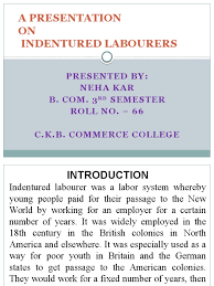 Presentation on Indentured Labourers ...
