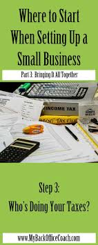 Where To Start When Setting Up Your Business Part 3 Of 3 My Back Office Coach Starting Small Business Small Business Bookkeeping Small Business Tax
