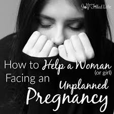 40 cute pregnancy quotes and sayings for you: How To Help A Woman Facing An Unplanned Pregnancy My Joy Filled Life