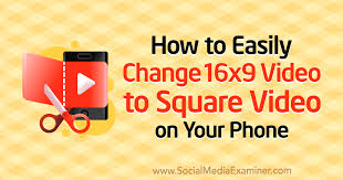 How To Easily Change 16x9 Video To Square Video On Your Phone Social Media Examiner Sometimes, if you shoot a video in landscape, but.