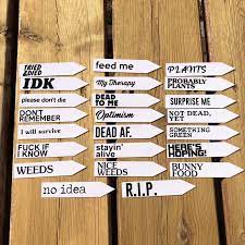 Plant Stakes With Funny Phrase 4 Stake With Funny Plant Saying For Gardens Houseplants Etsy Humor Plant Markers Funny Phrases