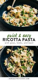 Ricotta Pasta With Peas And Leeks Recipe Ricotta Pasta Vegetarian Pasta Recipes Easy Veggie