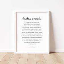 Maybe you would like to learn more about one of these? Theodore Roosevelt Daring Greatly Printable Quote Wall Art Etsy
