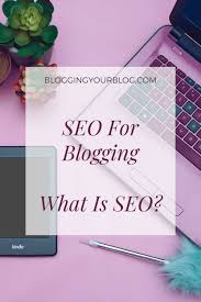 Seo For Blogging What Is Seo And What Affects Your Blog S Search Rankings Blogging Your Blog What Is Seo Seo Search Engine Optimization Seo