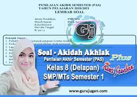 Soal ini terdiri dari soal pg ( pilihan ganda ) sebanyak 30 butir soal dan isian sebanyak 10 soal. Soal Akidah Akhlak Kunci Jawaban Pas Uas Smp Mts Kelas 8 Semester 1 Ganjil Tahun 2020 Guru Jugan