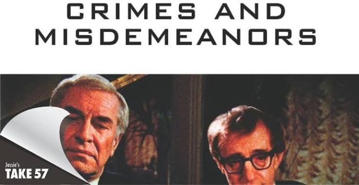 Take 57: Crimes and Misdemeanors. I'll admit to having mixed feelings… | by  Jessie McAskill | Medium