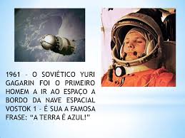 Resultado de imagem para frase de yuri gagarin